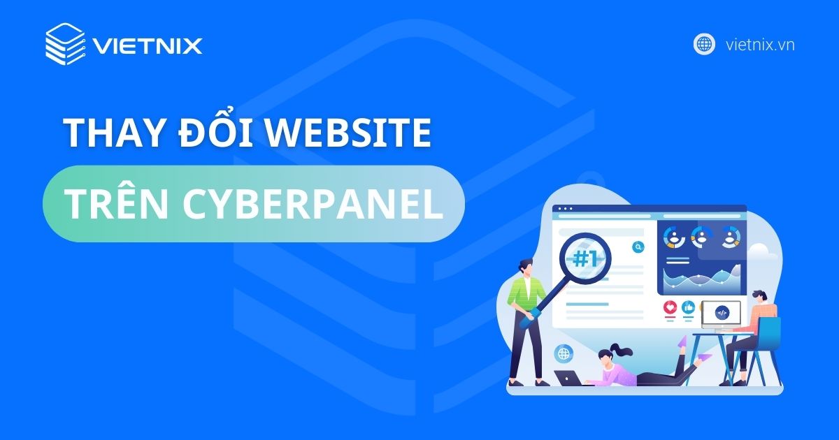3 bước thay đổi website trên CyberPanel