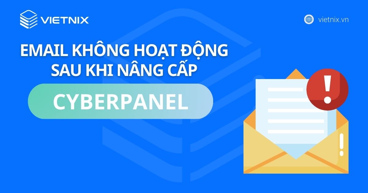 4 bước sửa lỗi email không hoạt động sau khi nâng cấp CyberPanel 