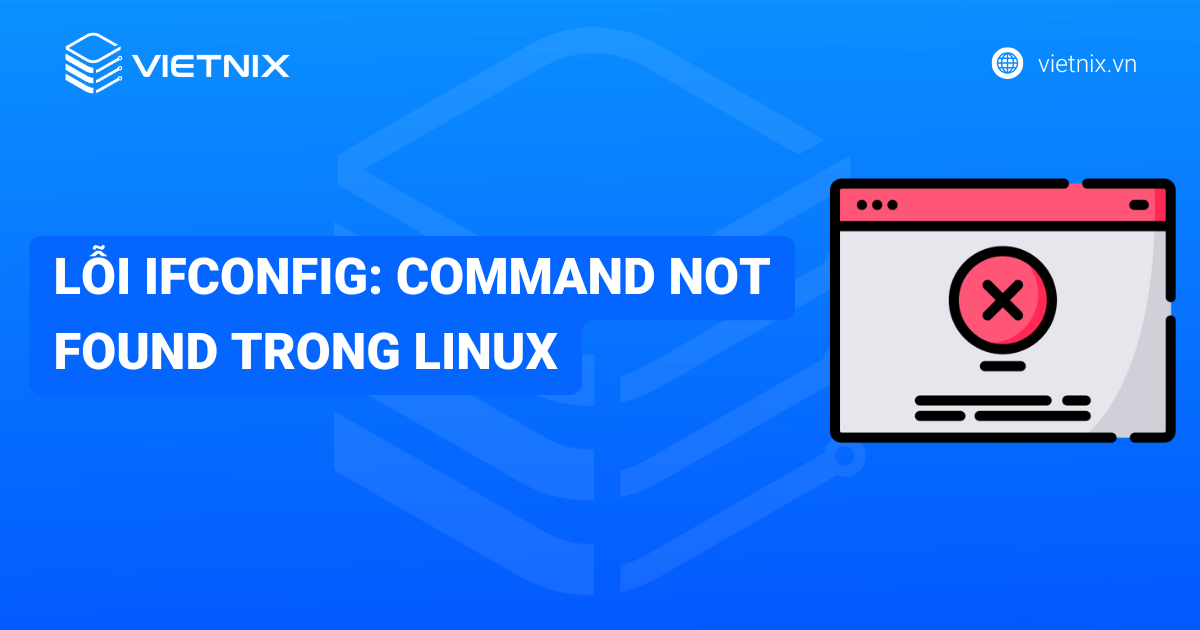 Lỗi ifconfig: command not found trong Linux