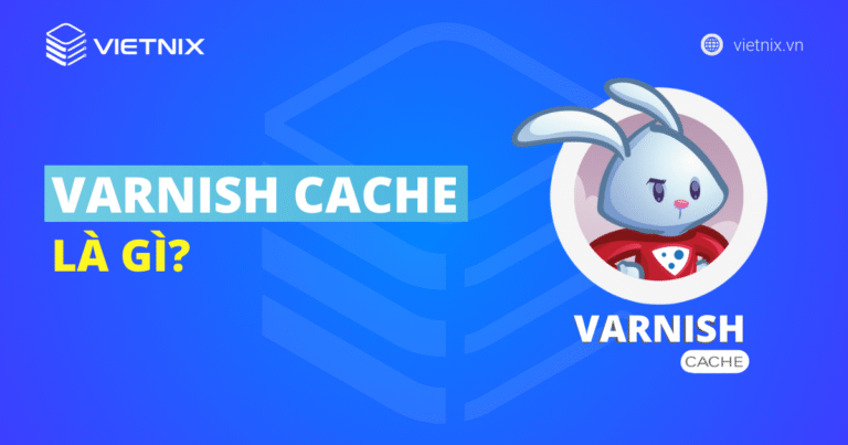 Varnish Cache là gì