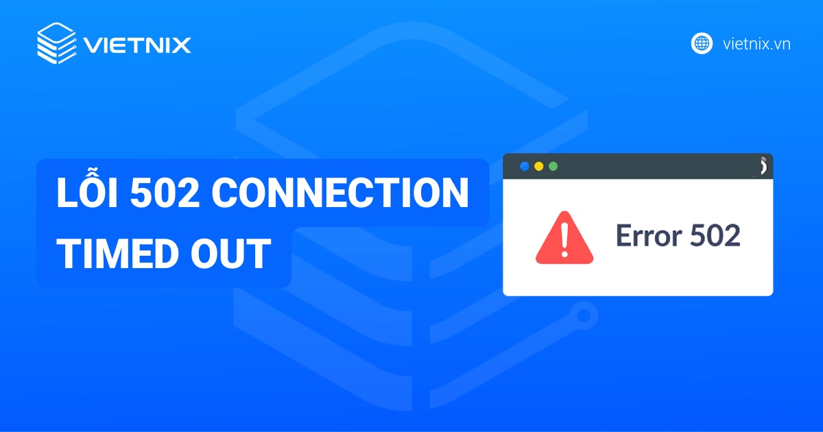 Lỗi 522 và cách khắc phục 522 Connection Timed Out