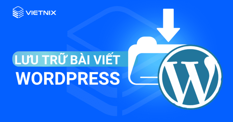 lưu trữ bài viết WordPress