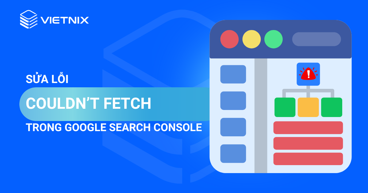 sửa lỗi couldn’t fetch trong google search console