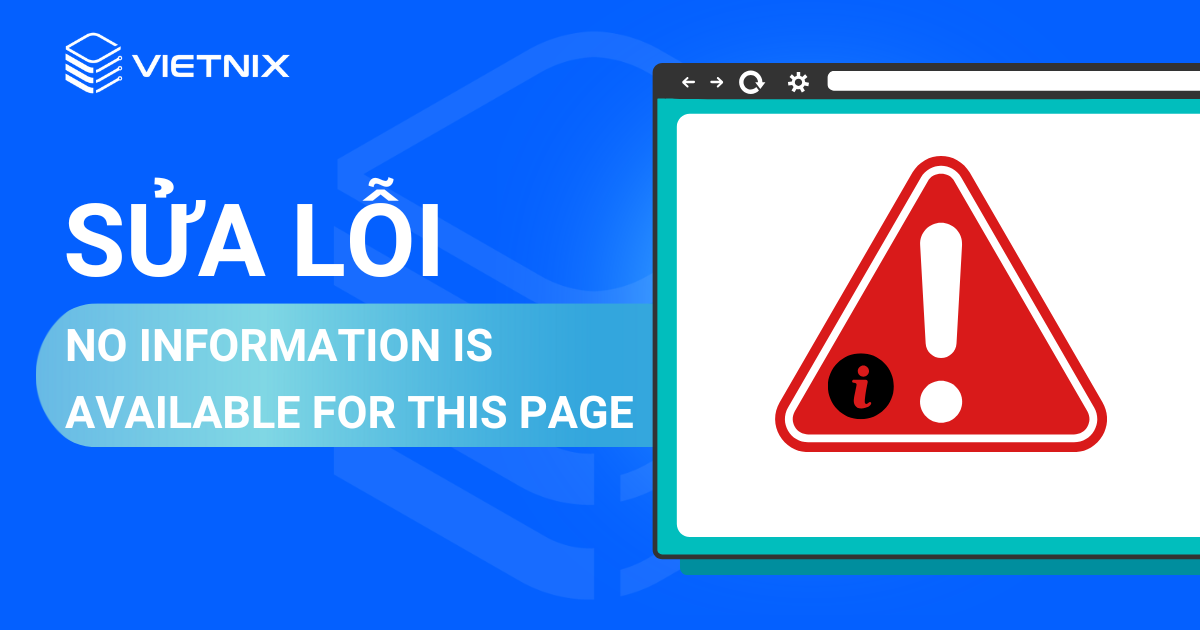 sửa lỗi no information is available for this page