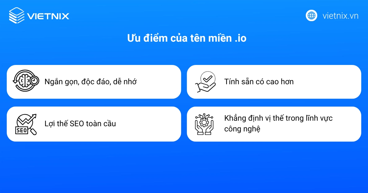 Tên miền .io là gì? Lợi ích của tên miền .io và cách đăng ký chi tiết 21 Tên miền .io có nhiều ưu điểm nổi bật