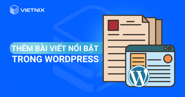thêm bài viết nổi bật trong wordpress