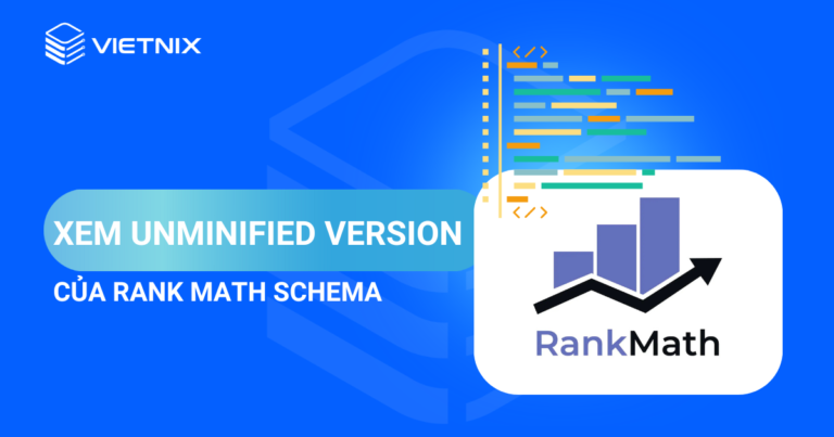 xem unminified version của rank math schema