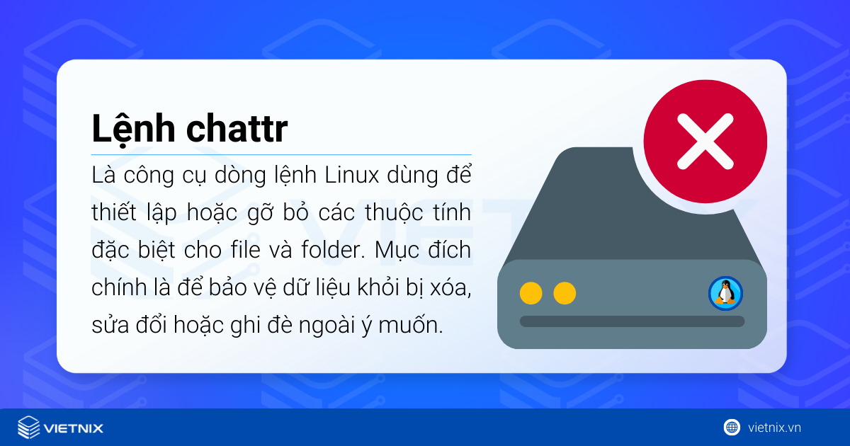 Sử dụng lệnh chattr trong Linux chi tết 7 Lệnh chattr (change attribute) là một công cụ dòng lệnh trong Linux dùng để thiết lập hoặc gỡ bỏ các thuộc tính đặc biệt cho file và thư mục