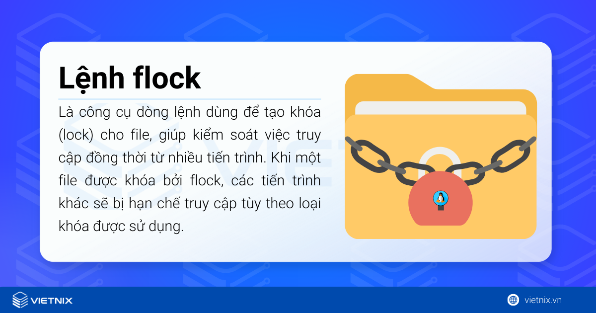 Lệnh flock trong Linux được dùng để tạo khóa (lock) cho file