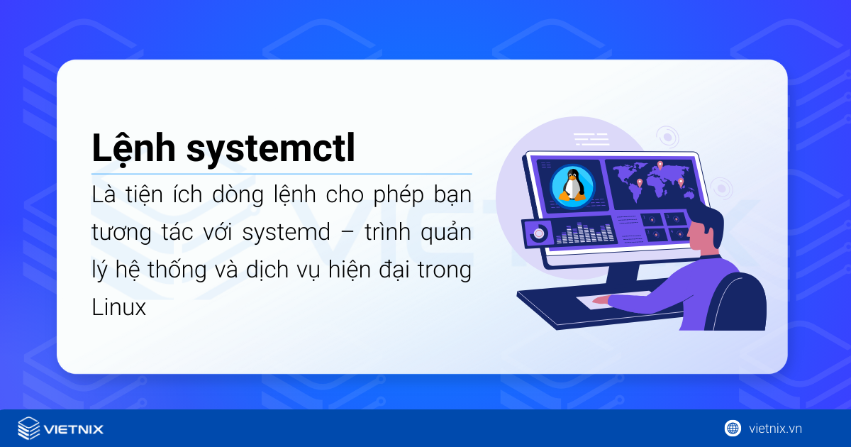 Sử dụng lệnh systemctl trong Linux: Quản lý dịch vụ dễ dàn 16 Lệnh systemctl là một công cụ dòng lệnh trong Linux, giúp quản lý dịch vụ và trạng thái hệ thống thông qua systemd