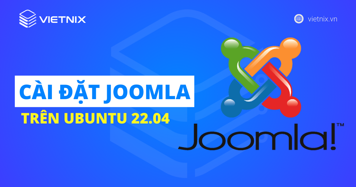 Cách cài đặt Joomla trên Ubuntu 22.04