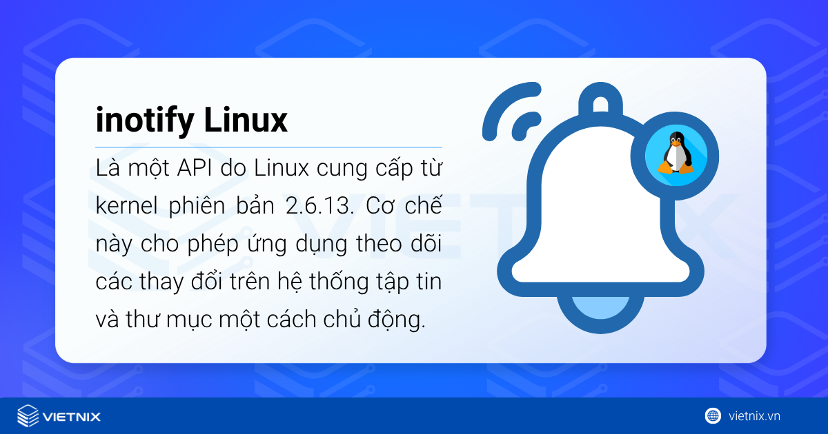 inotify Linux là gì? inotify(7) - Giám sát sự kiện hệ thống file trong Linux 7 inotify Linux (inotify = inode + notify)