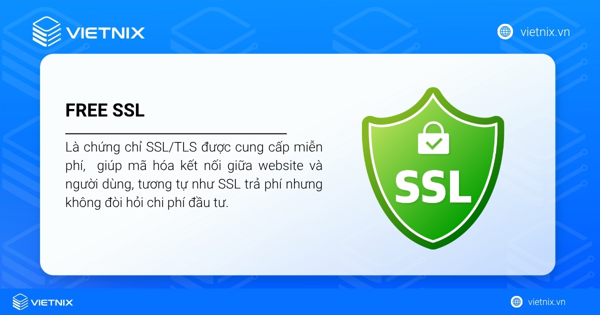 Free SSL là chứng chỉ SSL/TLS được cung cấp miễn phí