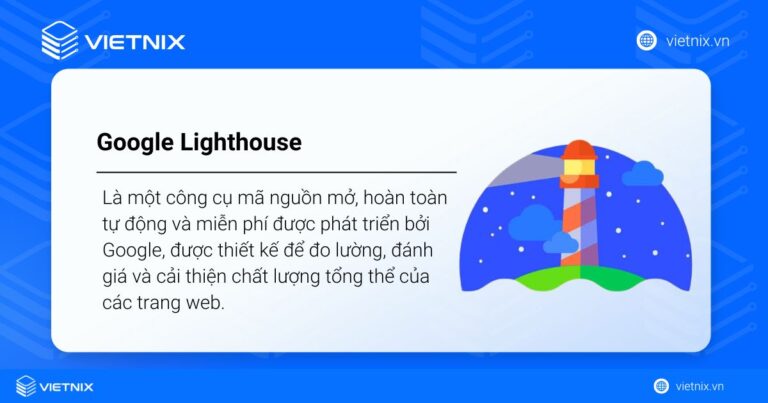 Google Lighthouse là gì? 3 cách sử dụng Lighthouse để tối ưu website