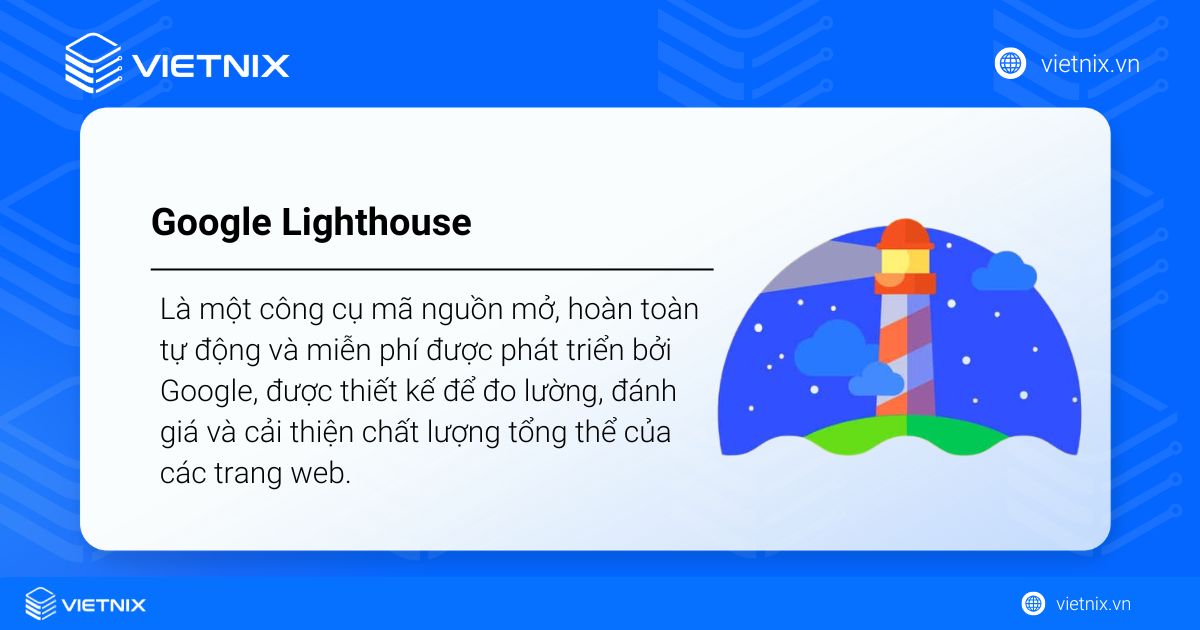 Google Lighthouse là gì? 3 cách sử dụng Lighthouse để tối ưu website hiệu quả 31 google lighthouse la gi 1