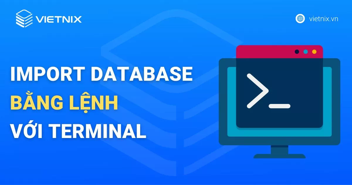 import database bằng lệnh với Terminal