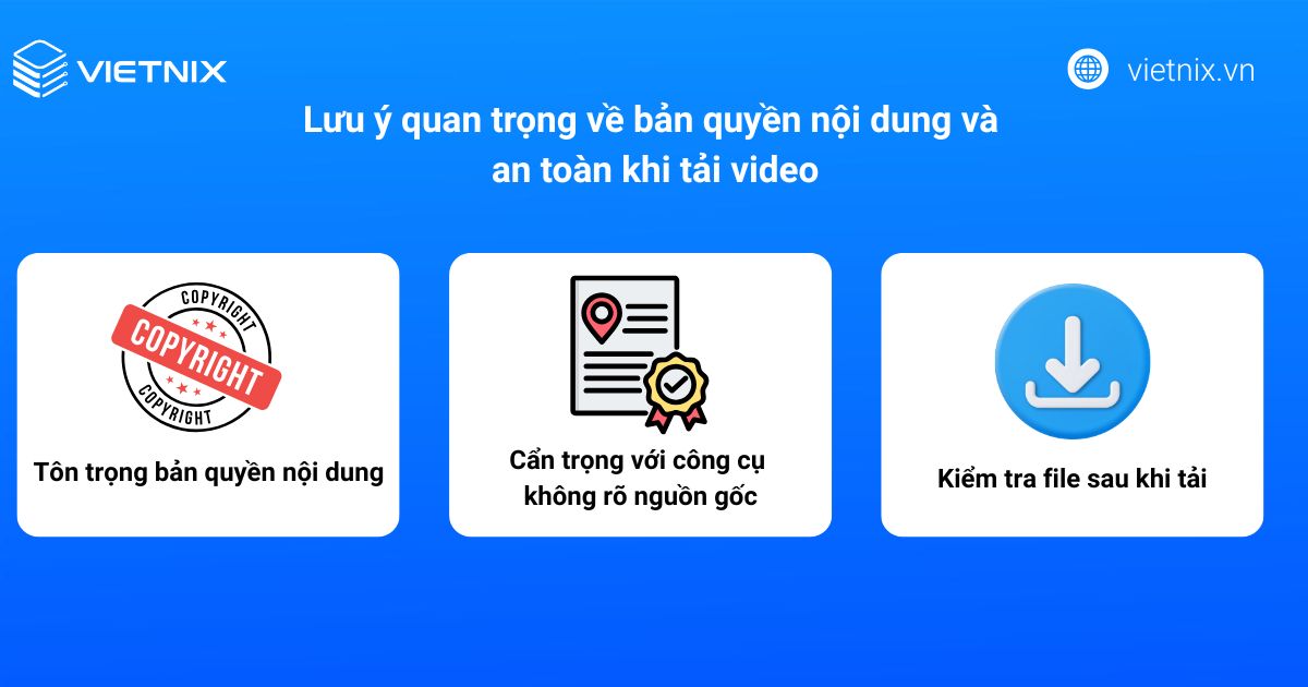 20 cách tải video trên web đơn giản bằng tool và phần mềm miễn phí 105 Lưu ý quan trọng về bản quyền nội dung và an toàn khi tải video