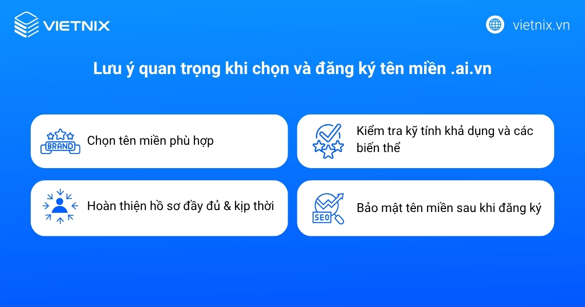 Tên miền .ai.vn: Định vị AI Việt, ý nghĩa và cách đăng ký 23 Lưu ý quan trọng khi chọn và đăng ký tên miền .ai.vn