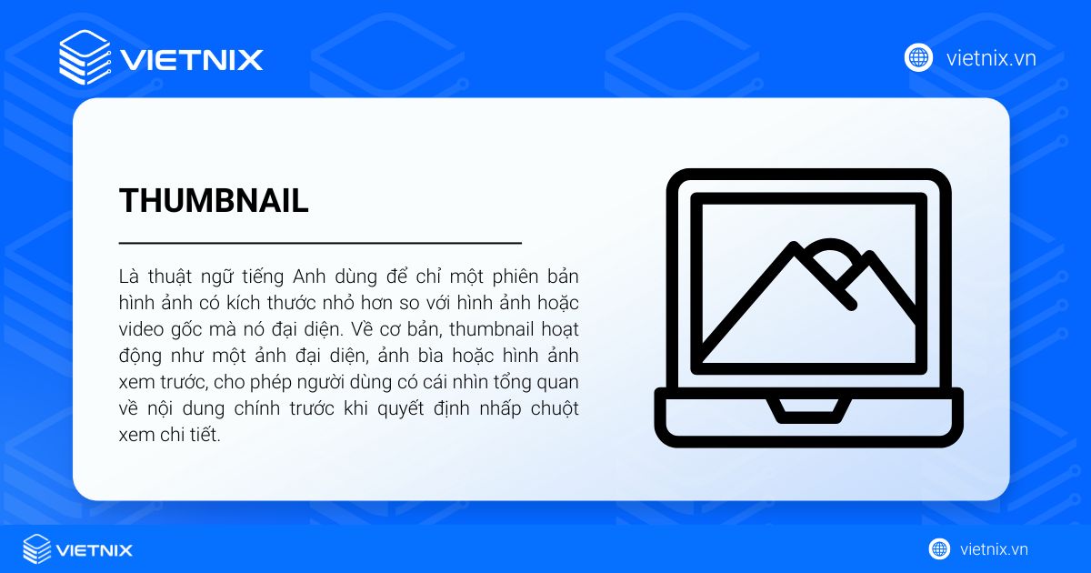 Thumbnail là gì? Cách thiết kế thumbnail thu hút và hiệu quả 21 Thumbnail là hình ảnh có kích thước nhỏ hơn so với hình ảnh hoặc video ban đầu