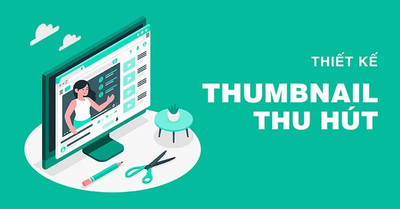 Thumbnail là gì? Cách thiết kế thumbnail thu hút và hiệu quả 31 Thumbnail bắt mắt nhờ sử dụng các sắc độ khác nhau