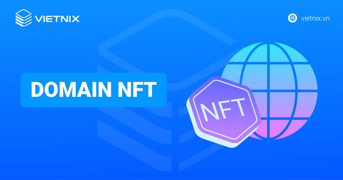 Domain NFT - Giải pháp thay thế địa chỉ ví Blockchain