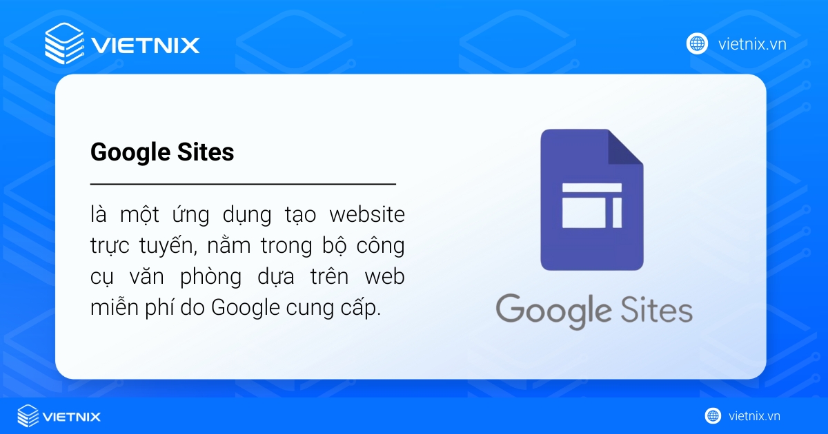 Google Sites là gì? Hướng dẫn tạo web miễn phí, dễ dùng 48 Google Sites là một ứng dụng miễn phí của Google
