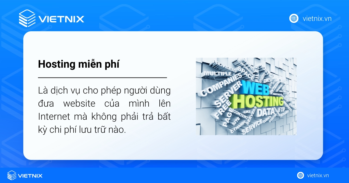 Hosting Free là gì? TOP 20 các nhà cung cấp hosting miễn phí tốt nhất 42 Hosting miễn phí là dịch vụ cho phép người dùng đưa website của mình lên Internet mà không phải trả bất kỳ chi phí lưu trữ nào