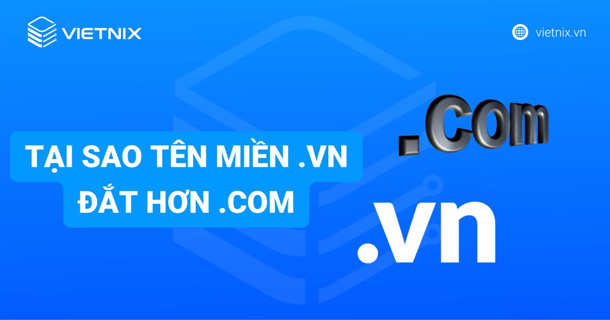 3 lý do tại sao tên miền .vn đắt hơn .com
