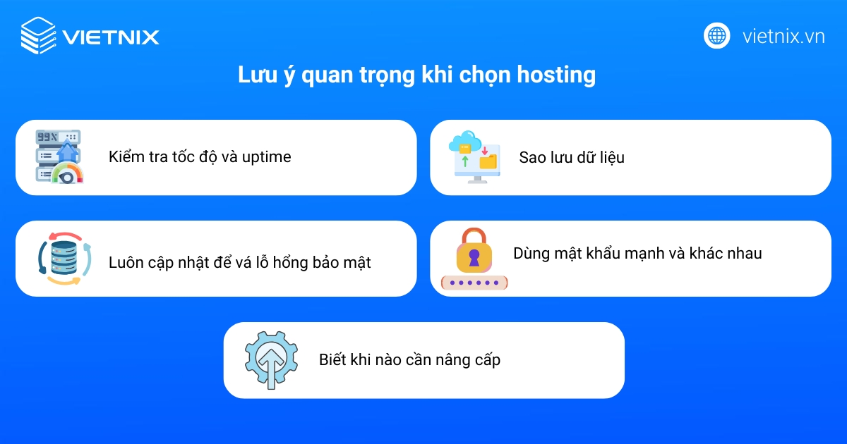 5 lưu ý chọn dịch vụ hosting phù hợp nhất cho website 13 Trong quá trình chọn và sử dụng hosting, có nhiều vấn đề bạn nên lưu ý