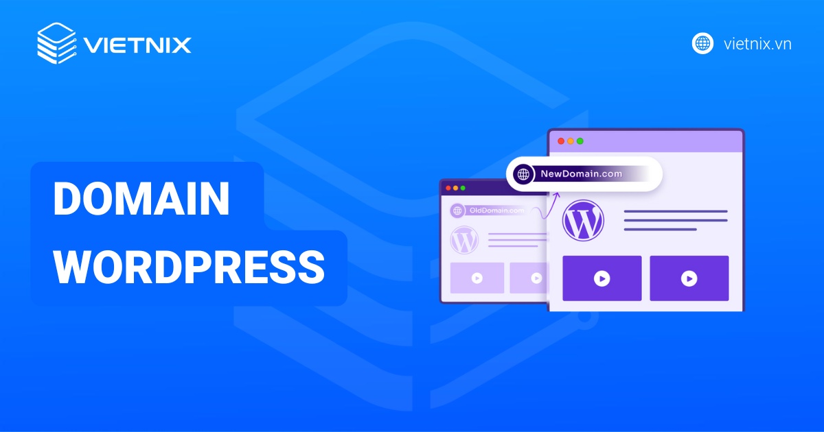 Domain WordPress là gì? Hướng dẫn kết nối tên miền với WordPress