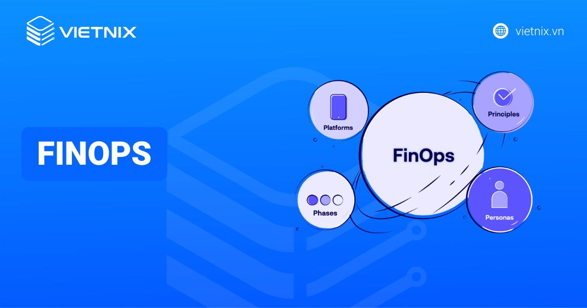 FinOps là gì? Tầm quan trọng và những thách thức của FinOps