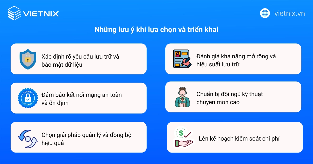Hybrid Cloud Storage là gì? Khám phá lợi ích và các trường hợp nên sử dụng 40 Những lưu ý khi lựa chọn và triển khai Hybrid Cloud Storage