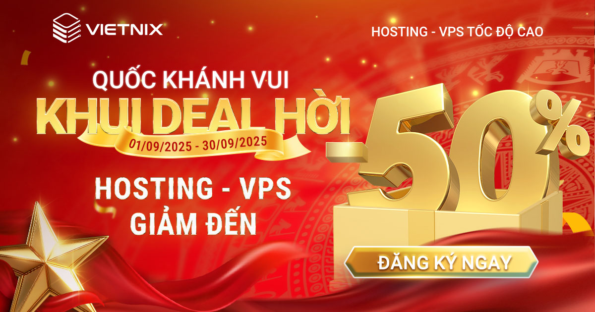 Quốc Khánh Vui - Khui Deal Hời: Hosting, VPS ưu đãi cực sốc tại Vietnix 7 quốc khánh vui khui deal hời