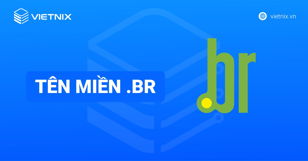 Tên miền .br là gì? Lợi ích, đặc điểm và điều kiện đăng ký