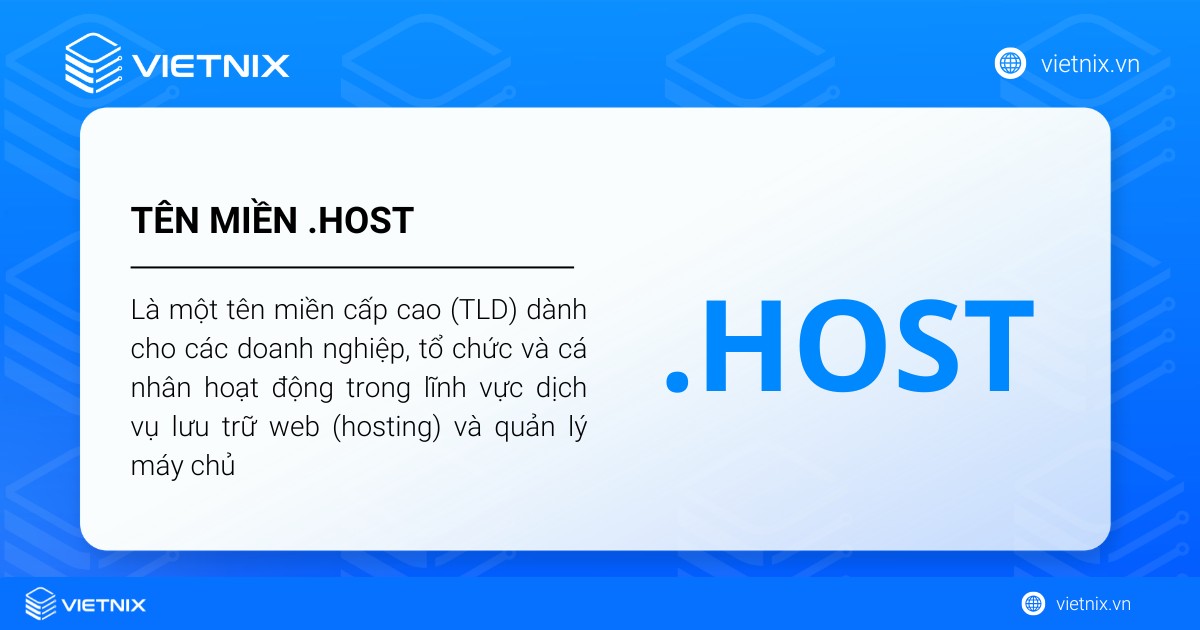 Tên miền .host là một tên miền cấp cao (TLD) dành cho các doanh nghiệp, tổ chức và cá nhân hoạt động trong lĩnh vực dịch vụ lưu trữ web