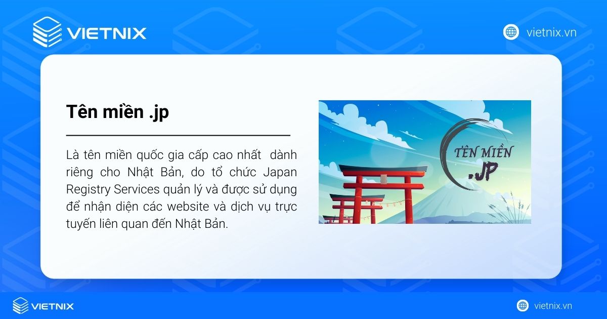 Tên miền .jp là gì? Ưu nhược điểm và hướng dẫn cách đăng ký 23 Tên miền .jp là tên miền quốc gia cấp cao nhất (ccTLD) dành riêng cho Nhật Bản