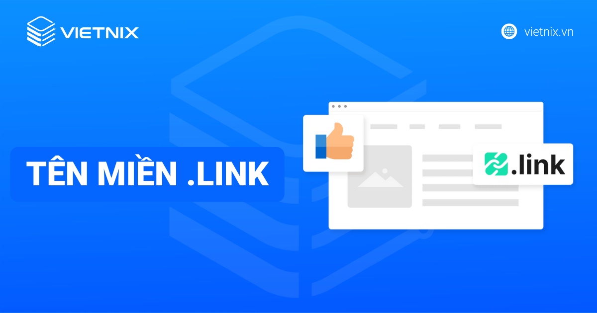 Tên miền .link là gì? Lợi ích và hướng dẫn đăng ký tại Vietnix