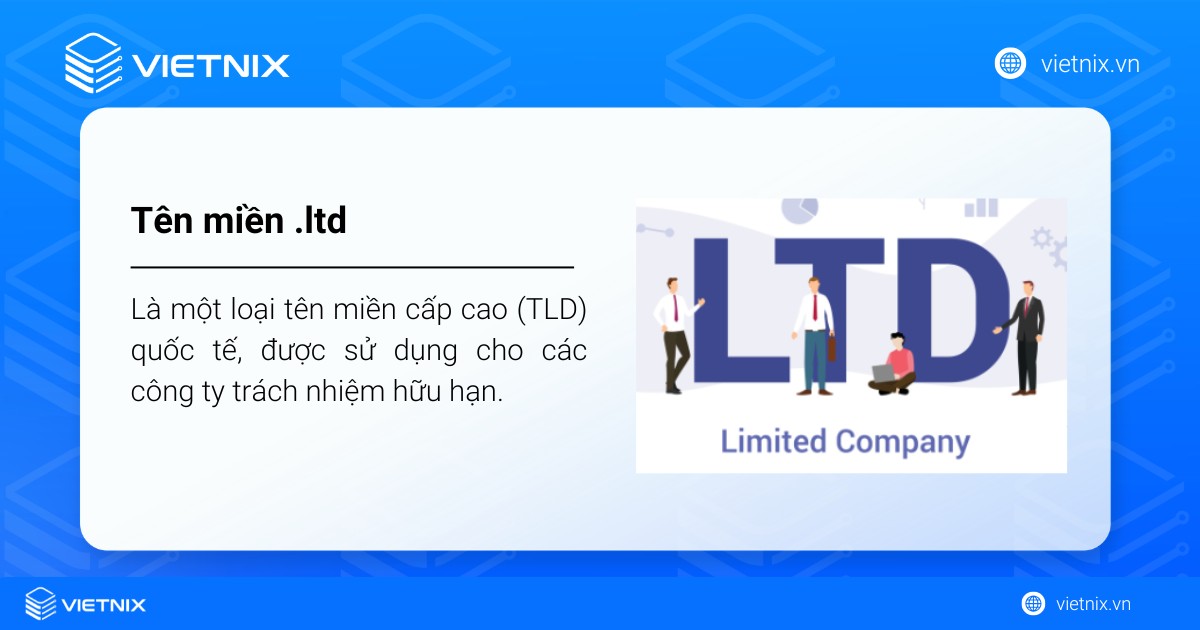 Tên miền .ltd là gì? Hướng dẫn đăng ký tên miền .ltd nhanh chóng 22 Tên miền .ltd là một loại tên miền cấp cao (TLD) quốc tế