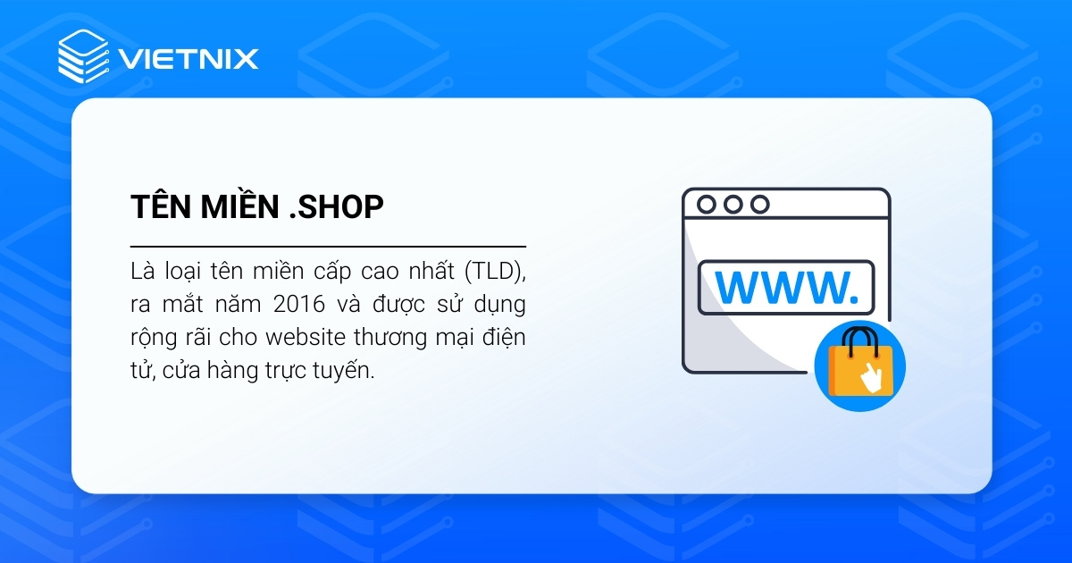 Tên miền .shop là gì? Nên mua tên miền .shop ở đâu an toàn, uy tín 15 Tên miền .shop là một TLD và được sử dụng rộng rãi cho website thương mại điện tử, cửa hàng trực tuyến.