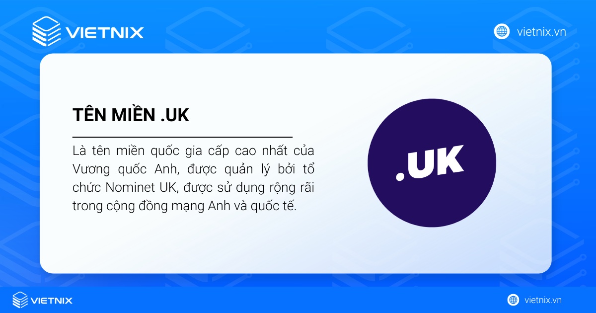 Tên miền .UK là tên miền quốc gia cấp cao nhất dành riêng cho Vương quốc Anh