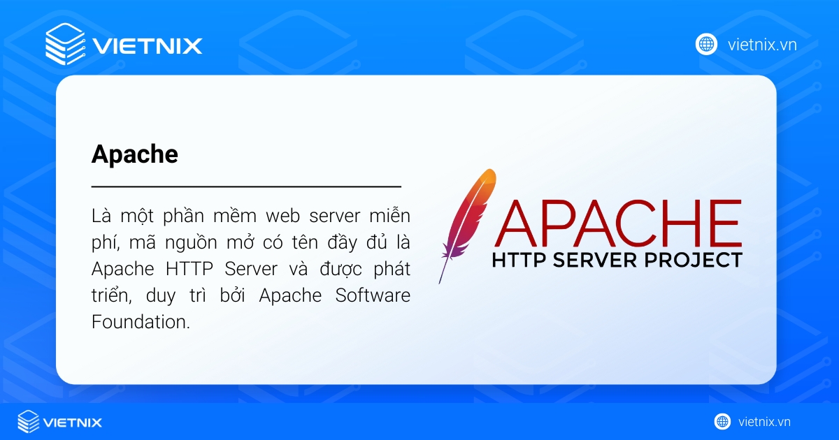 Apache là gì? Tổng quan kiến thức về Apache Web Server 37 Apache là một phần mềm web server miễn phí, mã nguồn mở
