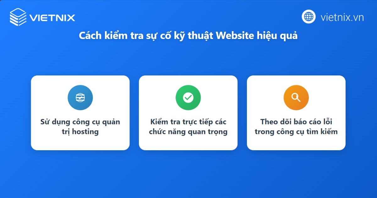 Chăm sóc website là gì? 8 Cách chăm sóc website thường xuyên và hiệu quả 22 Các cách kiểm tra sự cố kỹ thuật