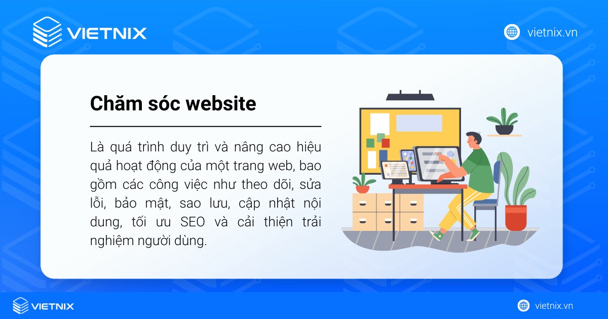 Chăm sóc website là gì? 8 Cách chăm sóc website thường xuyên và hiệu quả 19 Chăm sóc website là quá trình duy trì và nâng cao hiệu quả hoạt động của một trang web