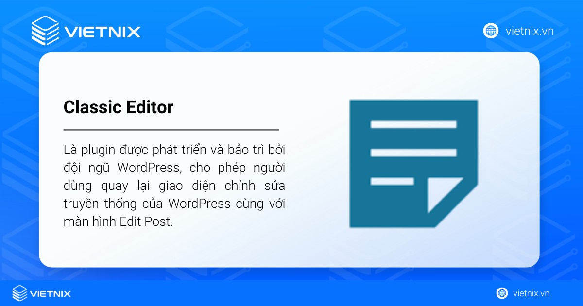 Classic Editor là gì? Hướng dẫn sử dụng và cài đặt chi tiết từ A đến Z cho người mới 27 Classic Editor là plugin được phát triển và bảo trì bởi đội ngũ WordPress