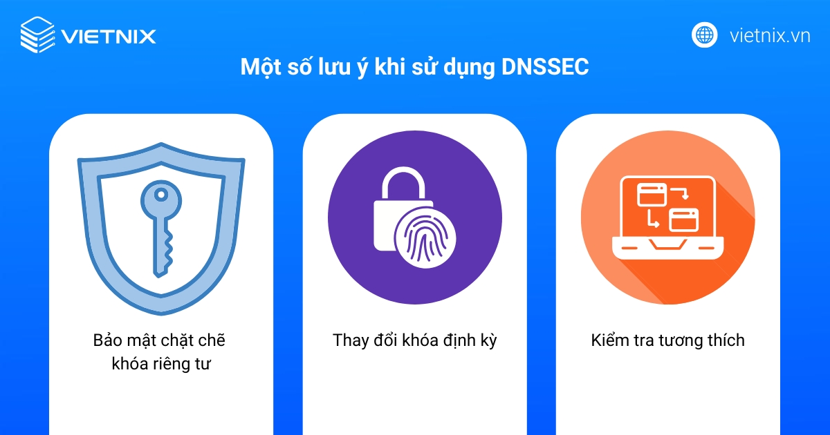 DNSSEC là gì? Cơ chế hoạt động của công nghệ bảo mật tên miền 34 Một số lưu ý khi sử dụng DNSSEC