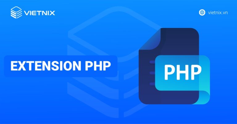 Cách cài và cấu hình Extension PHP chi tiết và dễ hiểu