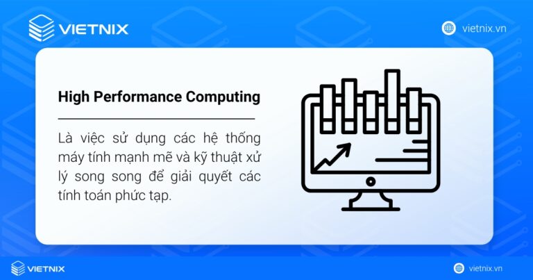 [2026] HPC là gì? Tìm hiểu về High Performance Computing