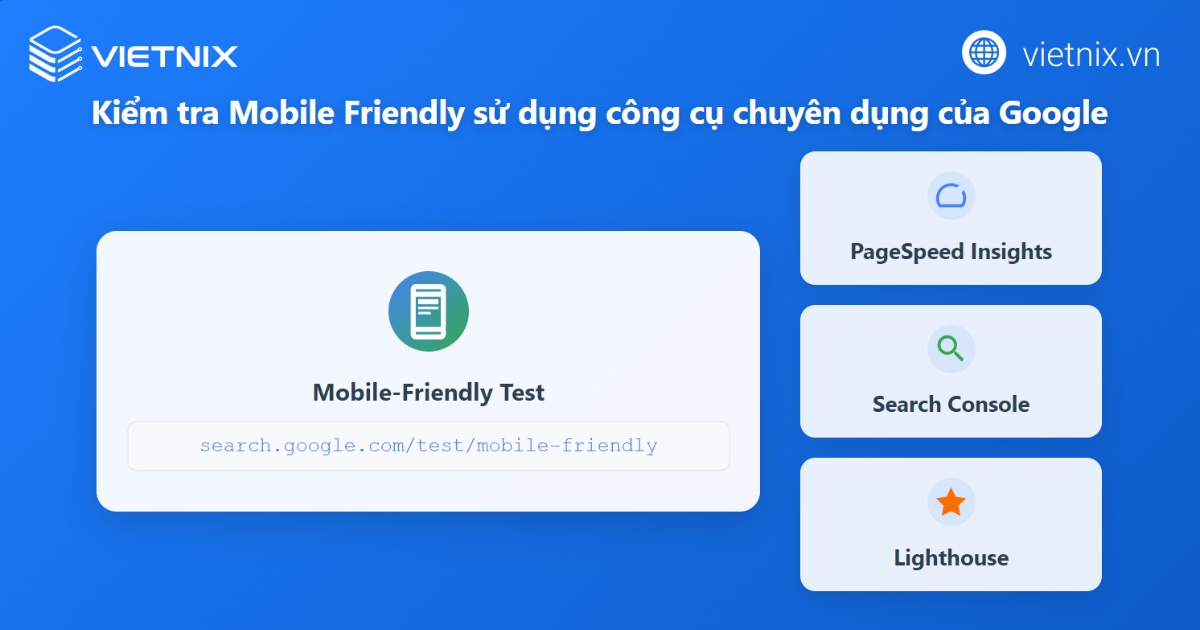 Mobile Friendly là gì? Hướng dẫn tối ưu website thân thiện trên thiết bị di động chi tiết 30 Kiểm tra bằng công cụ chuyên dụng của Google
