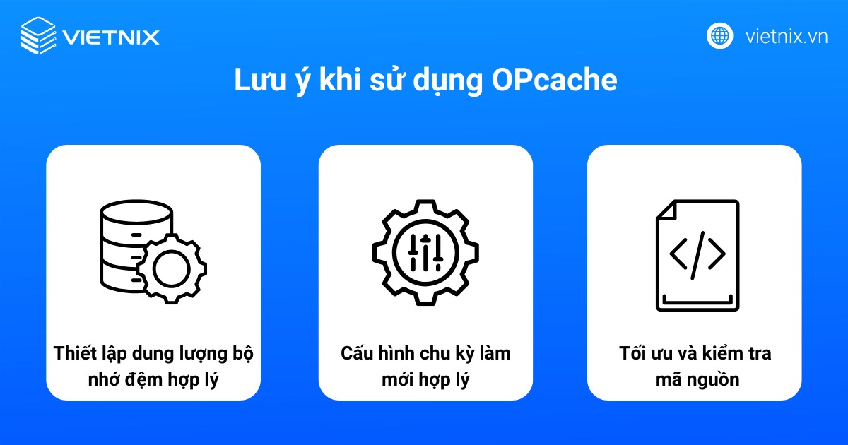 Lưu ý khi sử dụng OPcache
