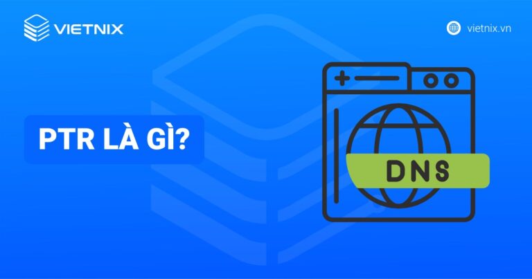 PTR là gì? Những sự thật cần biết về Pointer Record